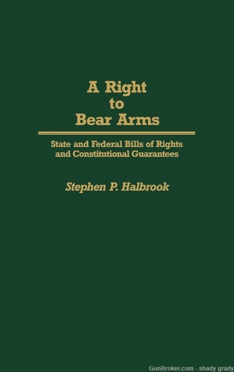 a right to bear arms      stephen p halbrook-img-0