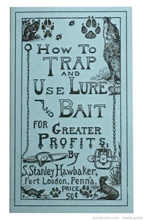 how to trap and use lure and bait for greater profits  stanley hawbaker-img-0