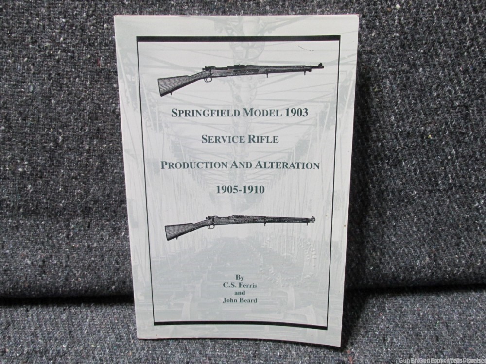 SPRINGFIELD MODEL 1903 SERVICE RIFLE PRODUCTION & ALTERATION 1905-1910 BOOK-img-12