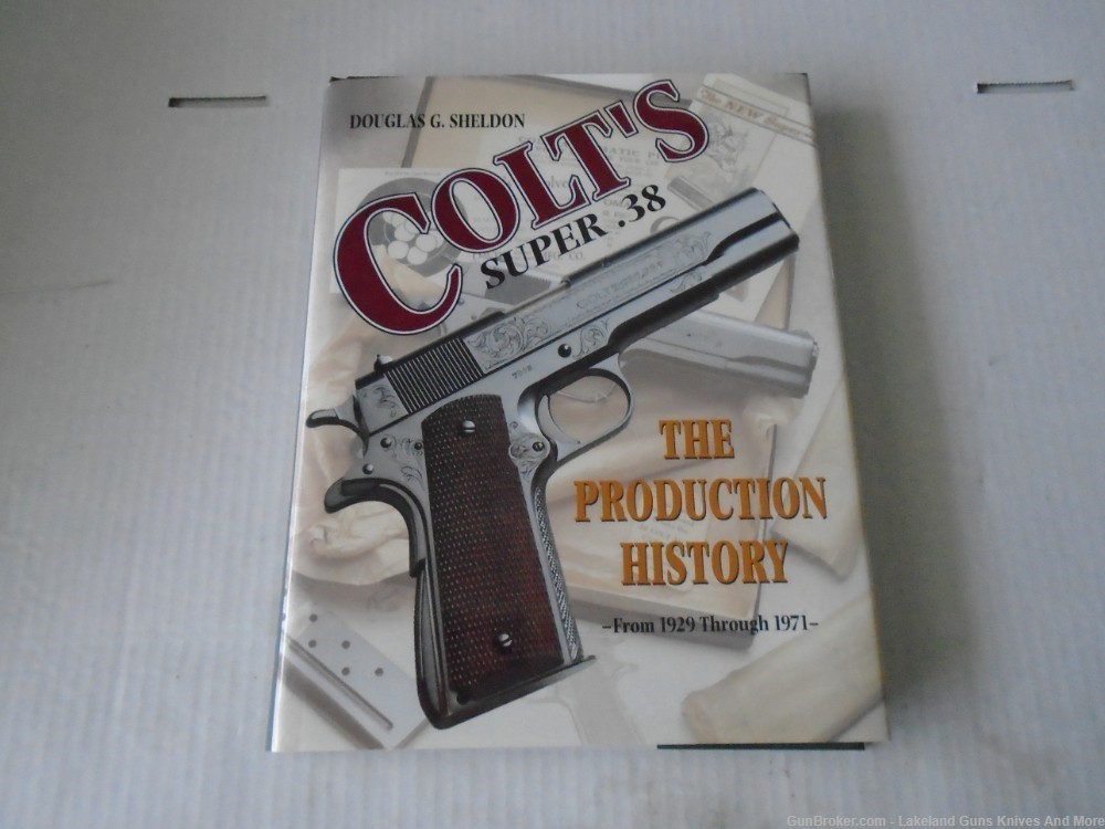 Holiday sale! Colt’s Super .38 The Production History Book From 1929-1971!-img-7