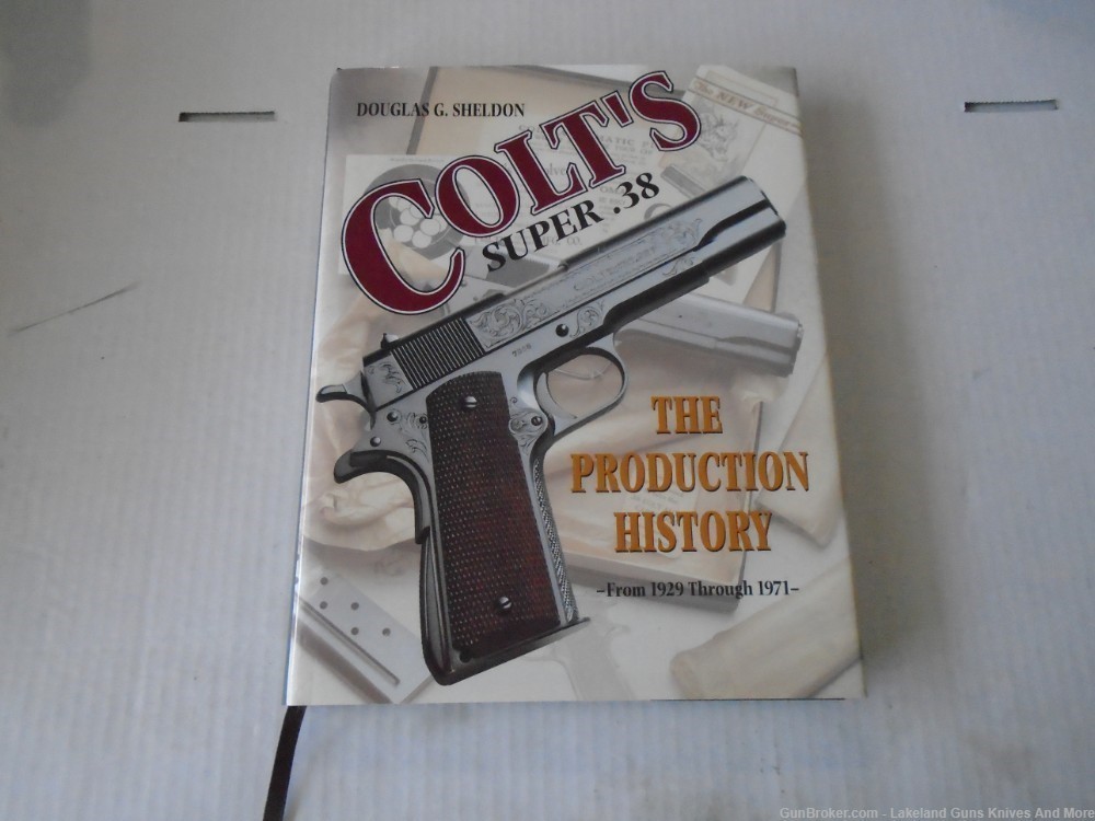 Holiday sale! Colt’s Super .38 The Production History Book From 1929-1971!-img-0