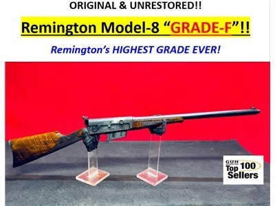 WORLD CLASS! Remington Model-8 "GRADE F".35rem Semi-Auto Rifle! UNRESTORED!