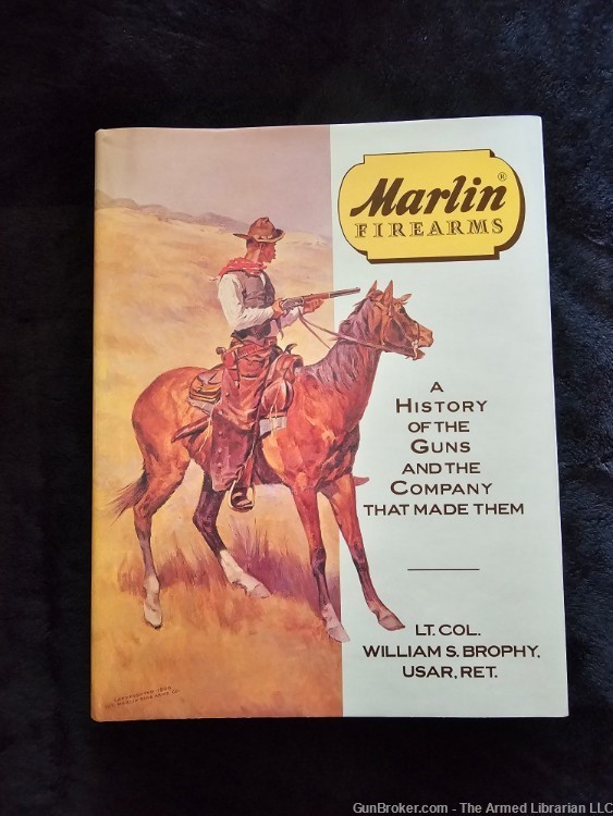 Marlin Firearms by Lt. Col William S. Brophy (Signed 1st Edition)-img-0