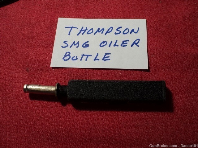1928 THOMPSON 45  SUB MACHINE GUN OILER BOTTLE-img-1