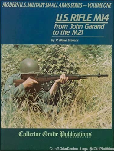 US RIFLE M14 FROM JOHN GARAND TO THE M21 REFERENCE BOOK BY BLAKE STEVENS-img-0