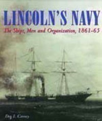 LINCOLN'S NAVY: The Ships, Men and Organization, 1-img-0