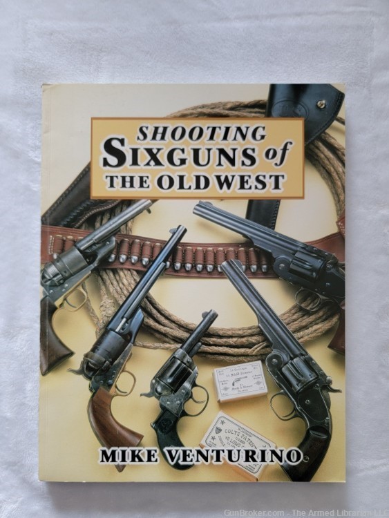Shooting Sixguns of the Old West by Mike Venturino-img-0