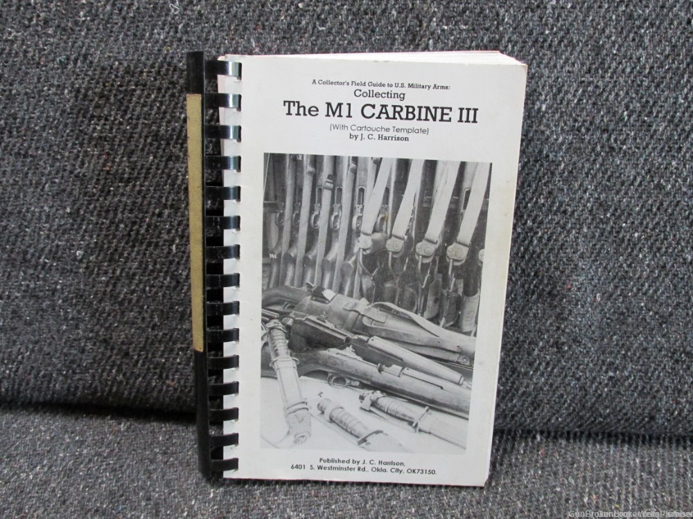THE M1 CARBINE III A COLLECTORS FIELD GUIDE TO U.S. MILITARY ARMS BOOK-img-0