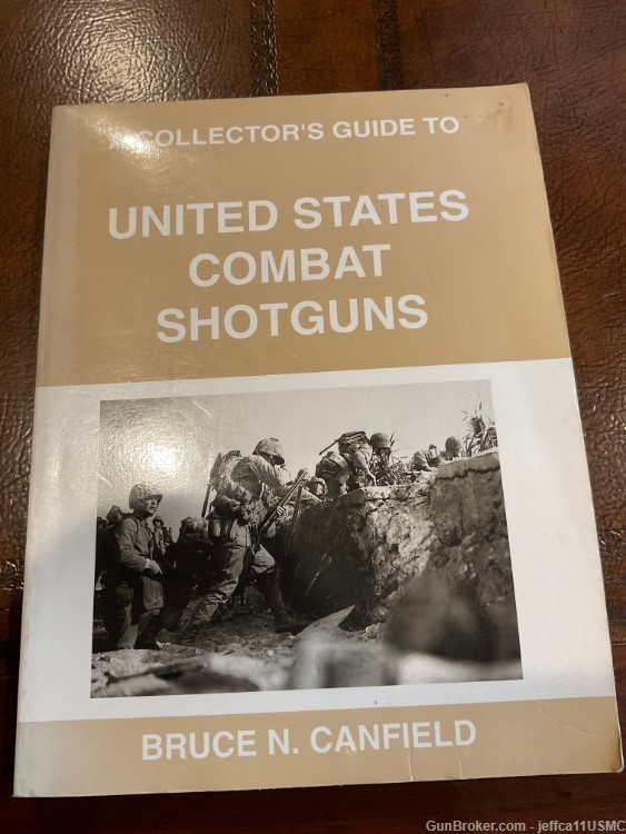 A Collector's Guide To United States Combat Shotguns by Bruce Canfield-img-0