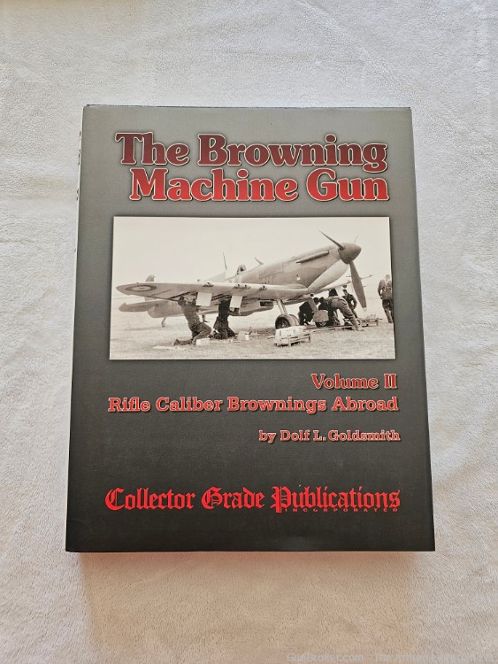The Browning Machine Gun - Rifle Caliber Browning Abroad: Volume 2-img-0