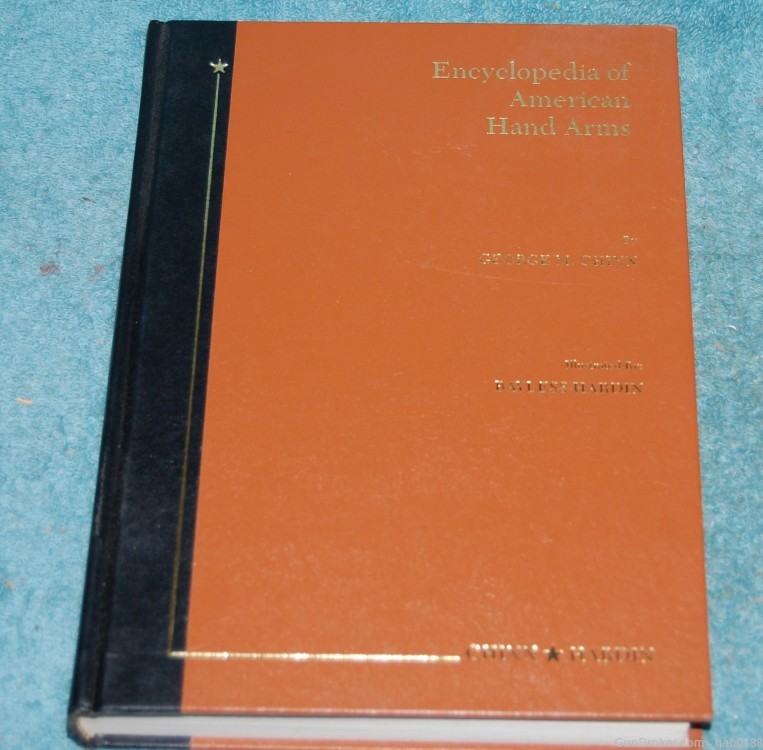 Encyclopedia American Hand Arms by Chinn Hardin Hardcover 1st Edition 1942-img-0