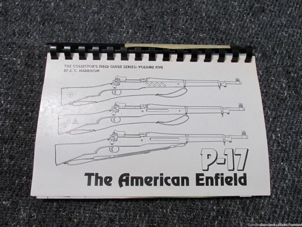 THE COLLECTOR'S FIELD GUIDE SERIES THE AMERICAN ENFIELD P-17 (1917) RIFLE-img-0