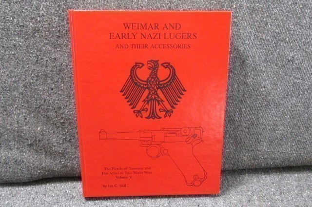 WEIMAR AND EARLY GERMAN LUGERS & THEIR ACCESSORIES REF VOL V BY JAN C STILL-img-0