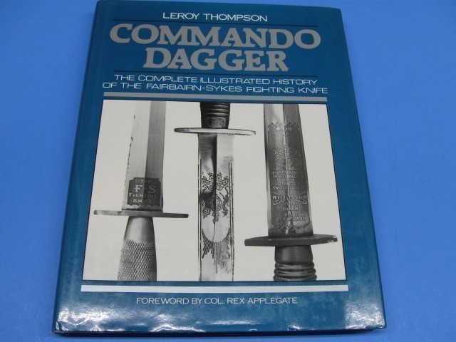 COMMANDO DAGGER THE COMPLETE HISTORY FAIRBAIRN SYKES FIGHTING KNIFE BOOK-img-0
