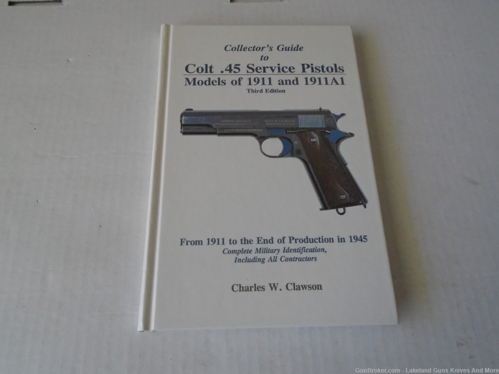 Rare Author Signed Collector's Guide Colt .45 Service Pistols 3rd Ed. Book!-img-0
