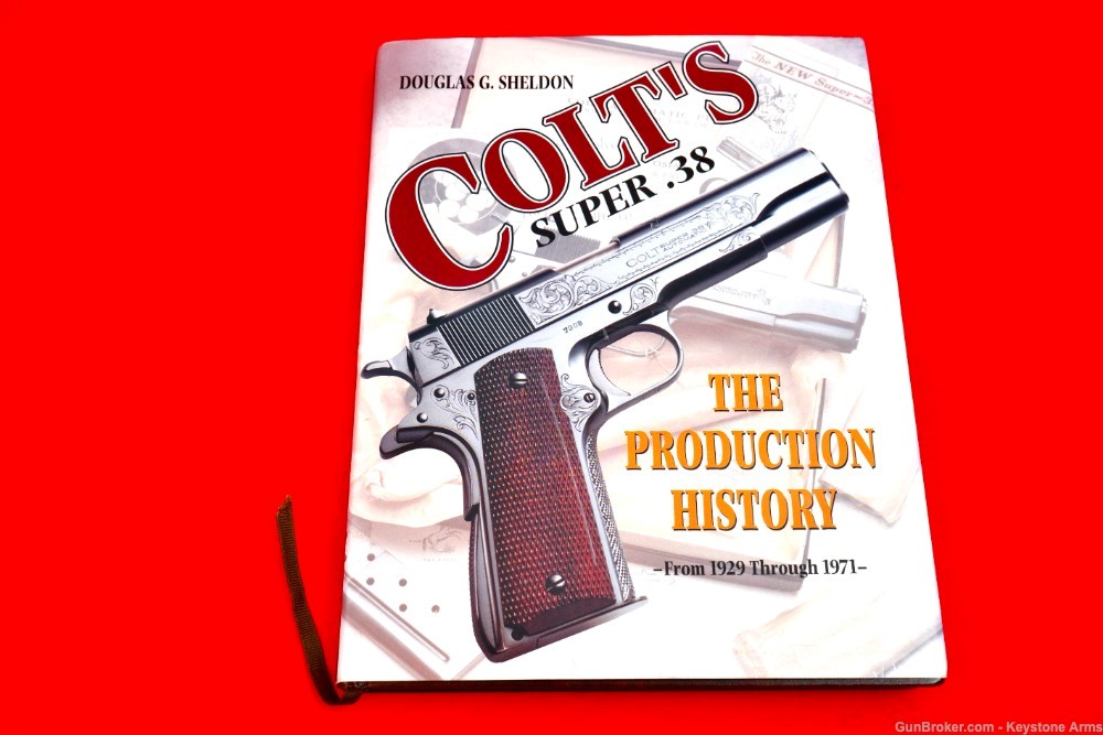 Ultra Rare Colt's .38 Super Book Written By Douglas Sheldon NEW-img-0