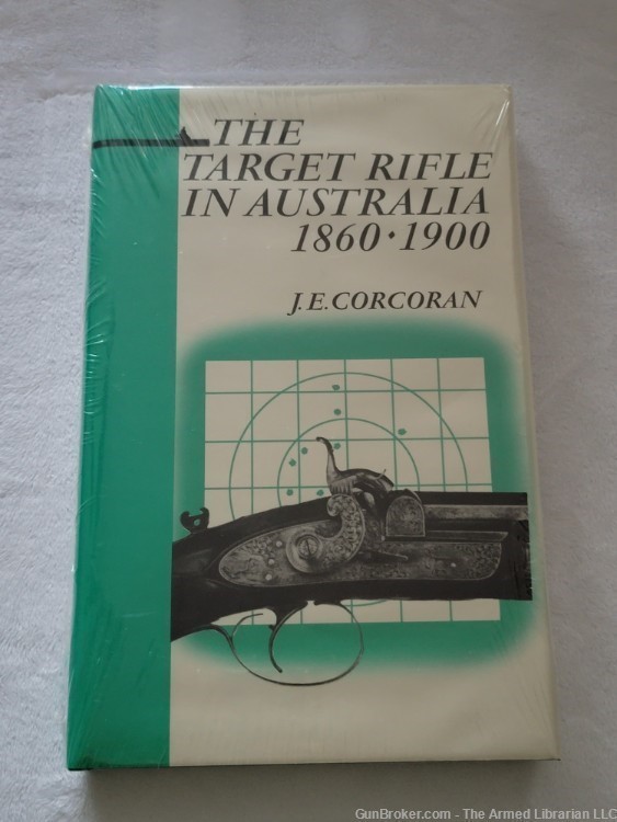 The Target Rifle In Australia 1860-1900 by J.E. Corcoran-img-0