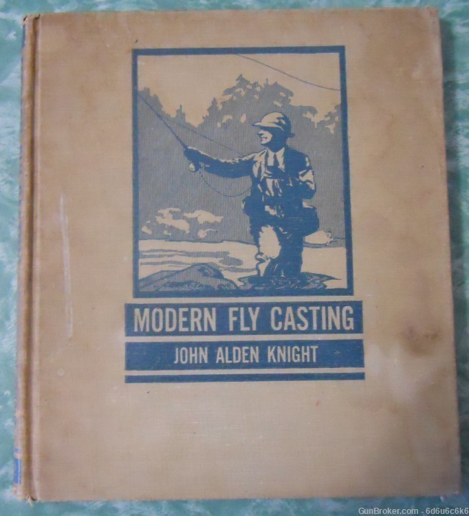 MODERN FLY CASTING - by John Alden Knight, 1st. edition,1942-img-0