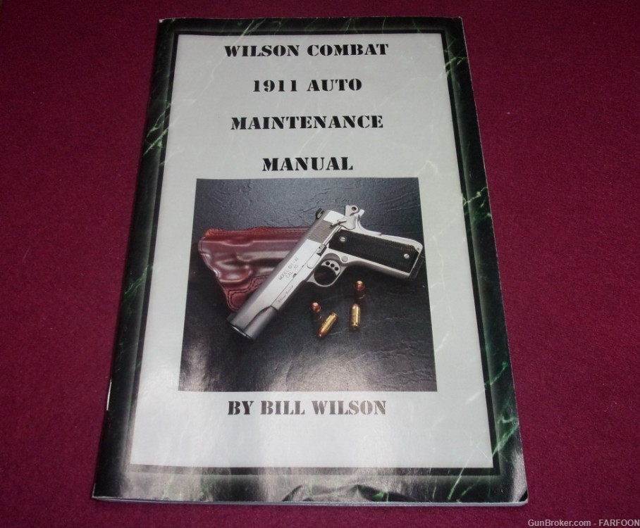 WILSON COMBAT1911 AUTO MAINTENANCE MANUAL BY BILL WILSON (1995)-img-0