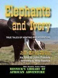 ELEPHANTS AND IVORY: The Tales of Hunting Adventur-img-0