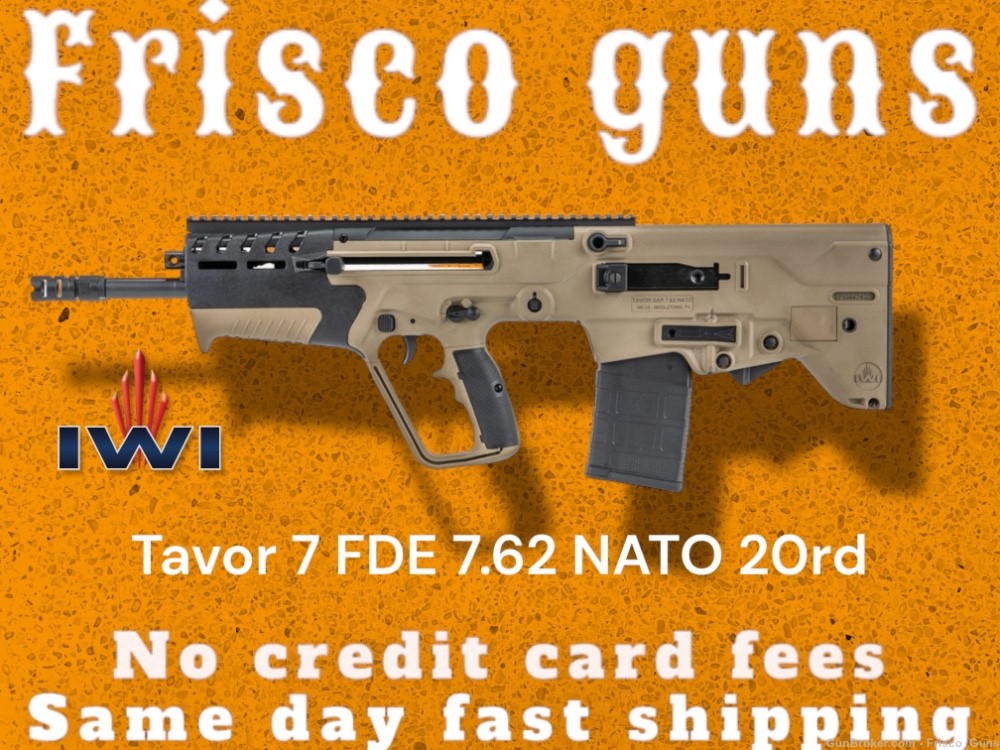 NEW IWI Tavor 7 Bullpup Rifle 7.62 NATO 16.5 Barrel 20rd T7FD16 FDE NoFee -img-0