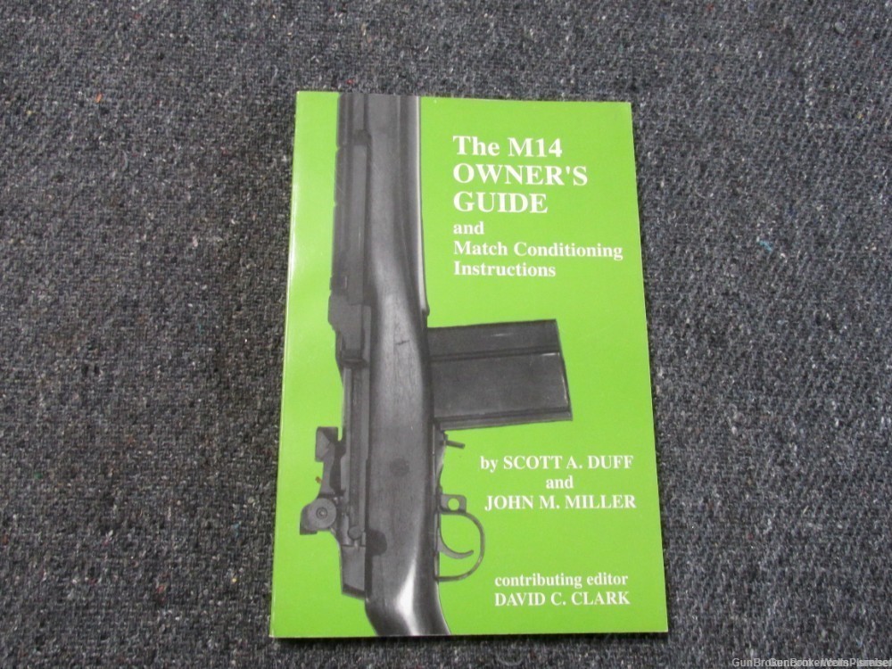 THE M14 OWNER'S GUIDE AND MATCH CONDITIONING INSTRUCTIONS REFERENCE BOOK-img-0
