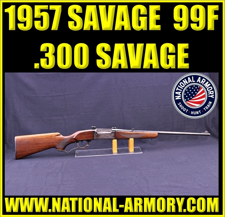 1957 SAVAGE MODEL 99F 300 SAVAGE 22" BBL LEVER ACTION W/SCOPE BASES C&R-img-0