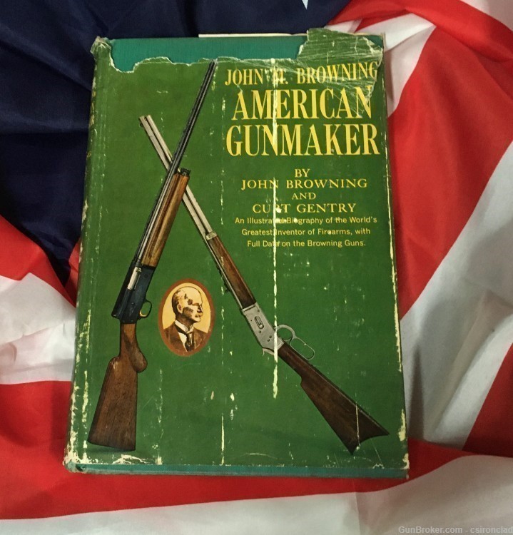 Browning, John M. American Gunmaker book first edition-img-0