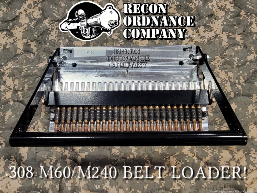 New .308 M60/M240 Belt Loader! Recon Ord Custom Loader: 25 Rds Per Stroke!-img-0