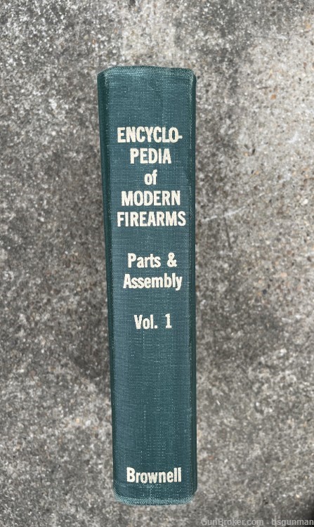 Encyclopedia of Modern Firearms Parts and Assembly Vol 1 Brownell Hardcover-img-1