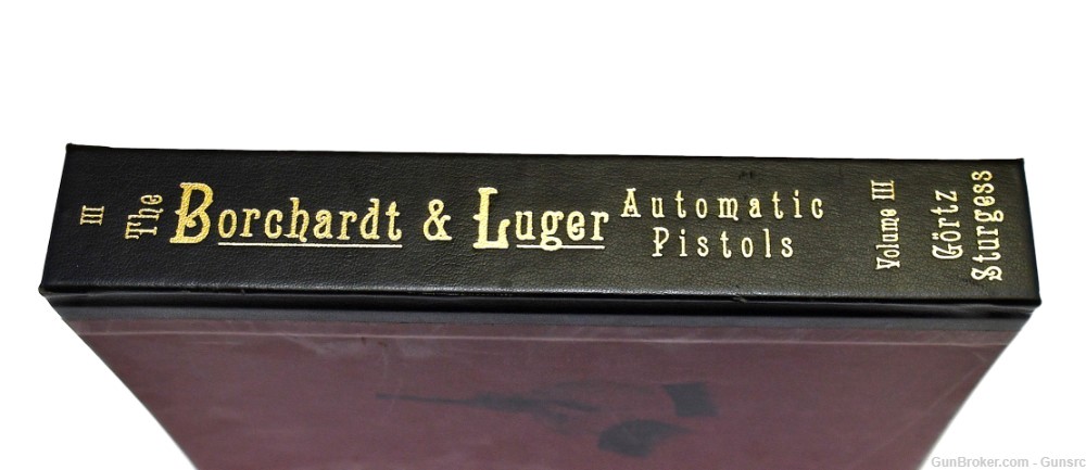 VOL. 1-3 "THE BORCHARDT & LUGER AUTOMATIC PISTOLS" BOOKS BY G. STURGESS NR-img-9