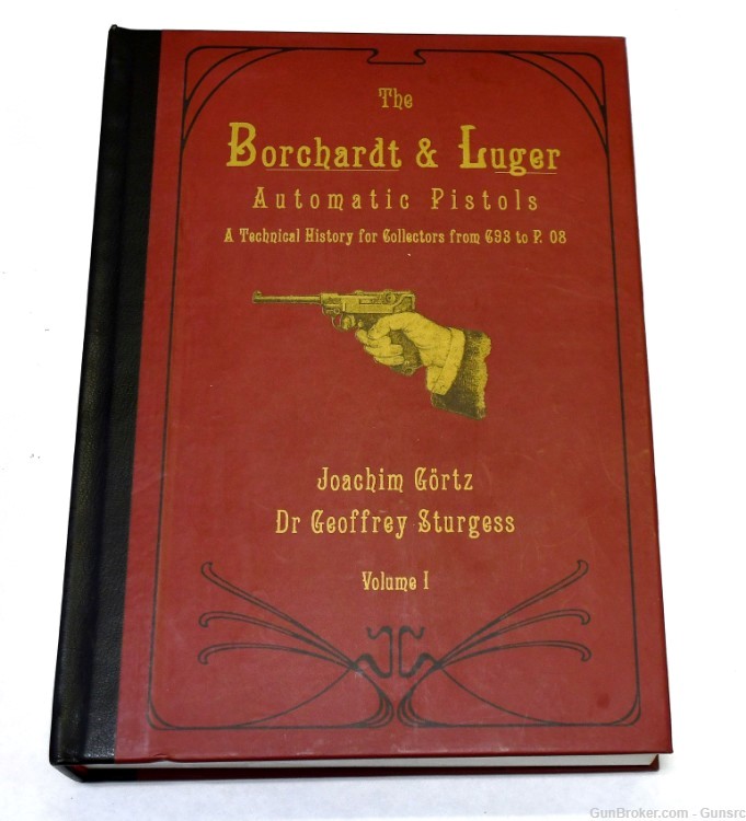 VOL. 1-3 "THE BORCHARDT & LUGER AUTOMATIC PISTOLS" BOOKS BY G. STURGESS NR-img-1
