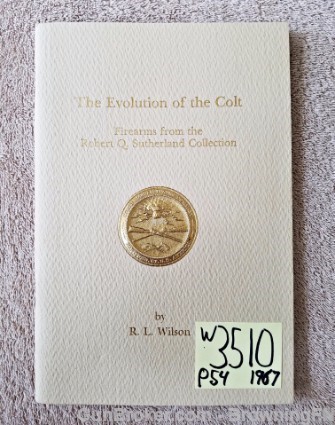 Orig The Evolution of the Colt by R.L. Wilson 1967-img-0