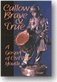 Callow, Brave, and True:-img-0