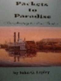 PACKETS TO PARADISE: Steamboating to Fort Benton-img-0