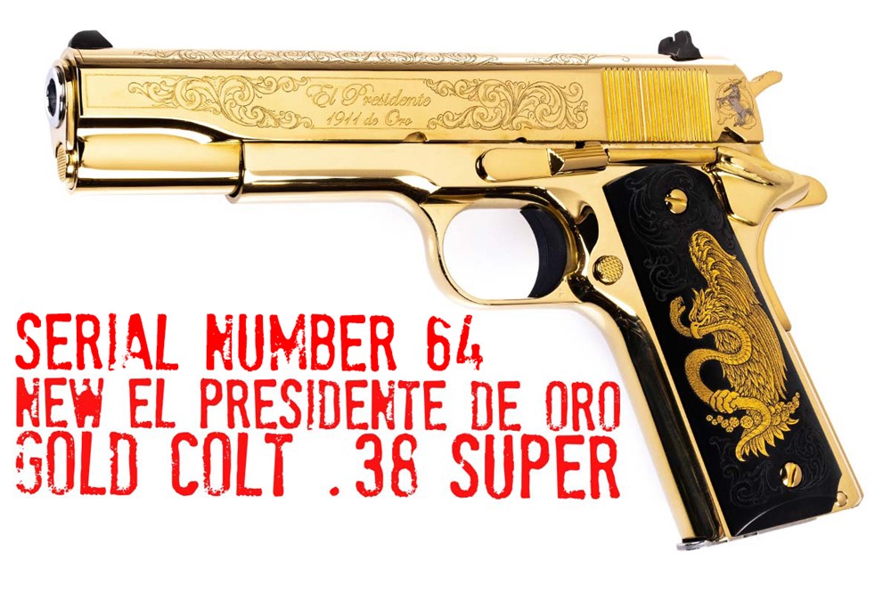 Colt .38 Super 1911 "EL PRESIDENTE DE ORO" 70 Series VERY RARE-img-0