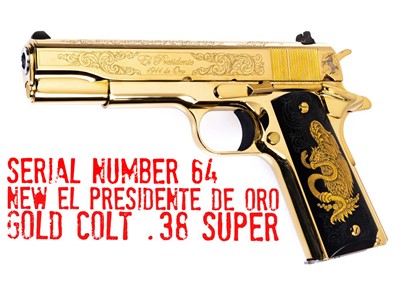 Colt .38 Super 1911 "EL PRESIDENTE DE ORO" 70 Series VERY RARE