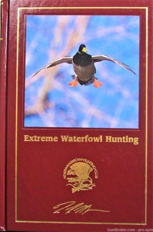 Extreme Waterfowl Hunting By Bill Miller, Hardcover, New Copy-img-0