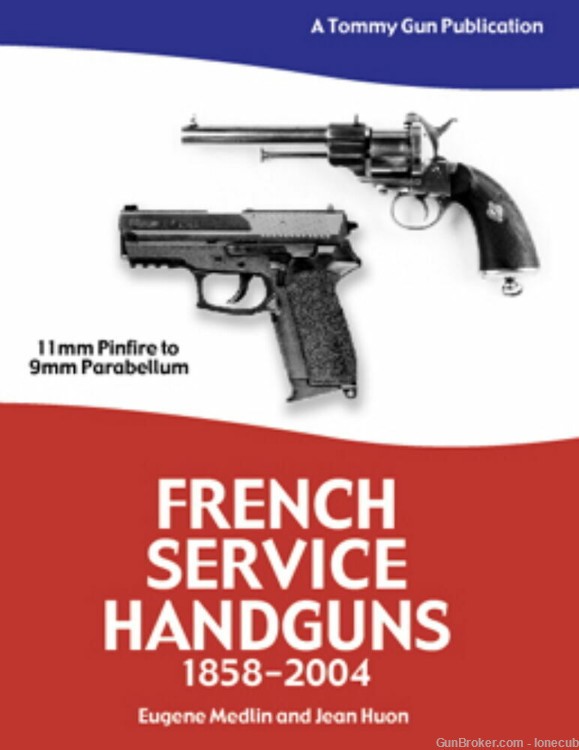 French Service Handguns (pistol WWI WWII), Hardcover by Medlin Huon Knox-img-0