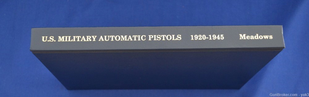 U.S. Military Automatic Pistol, 1920-1945 by Edward Scott Meadows-img-2