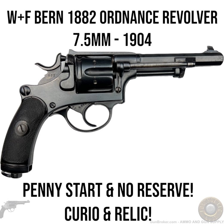 W+F BERN SWISS 1882 REVOLVER - 7.5mm - 1904 - C&R - PENNY START NO RESERVE-img-0