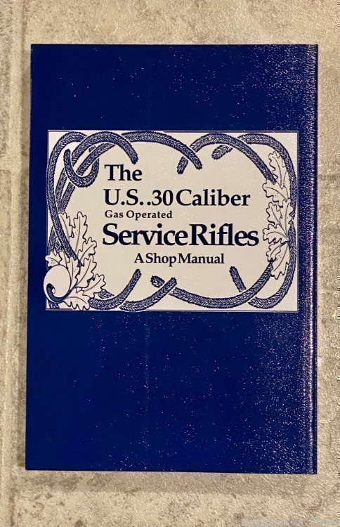 U.S. 30 caliber gas operated service rifles shop manual kuhnhausen-img-3