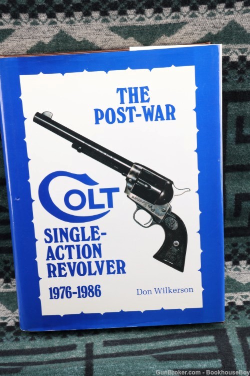 Post War Single Action Revolver Colts - Don Wilkerson 1976-1986 Signed-img-0