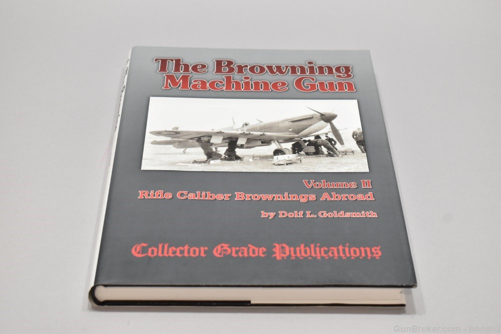 The Browning Machine Gun Vol II HC Book Collector Grade Pub 1/500 Signed-img-0
