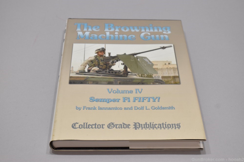 The Browning Machine Gun Vol IV HC Book Collector Grade Pub 1/500 Signed-img-0