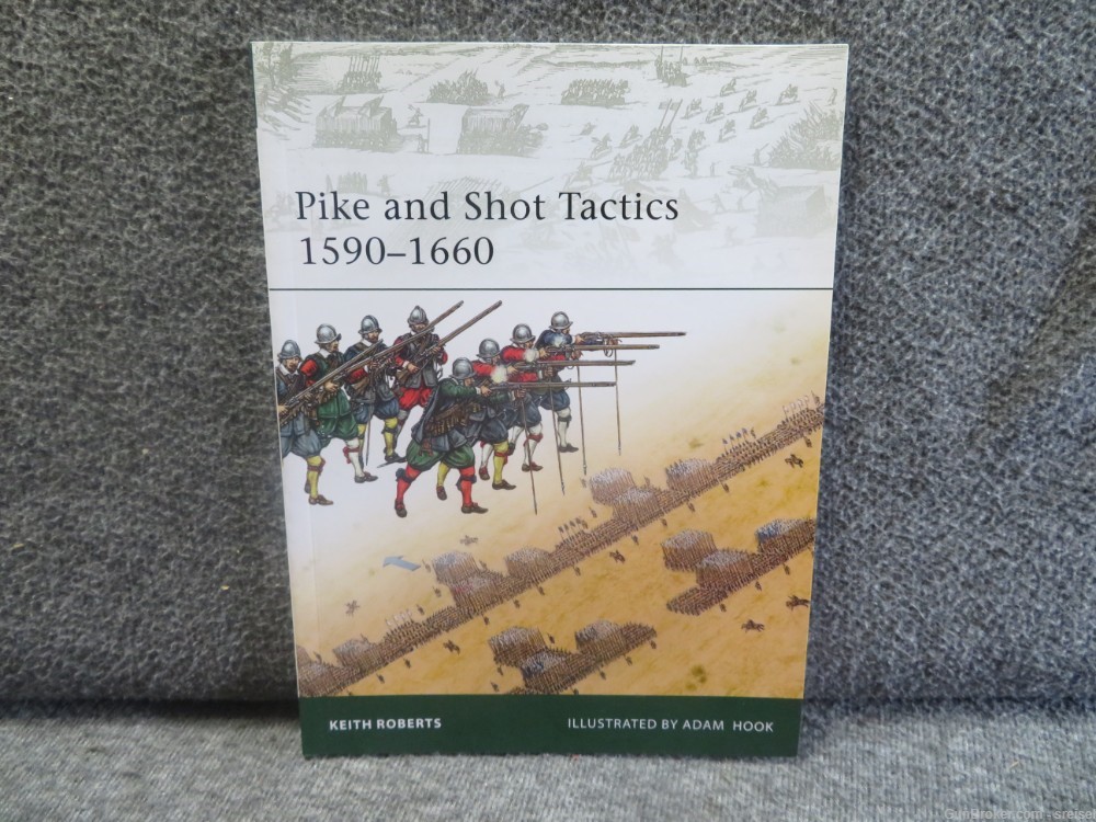PAPERBACK BOOK TITLED; PIKE AND SHOT TACTICS 1590-1660 -img-0