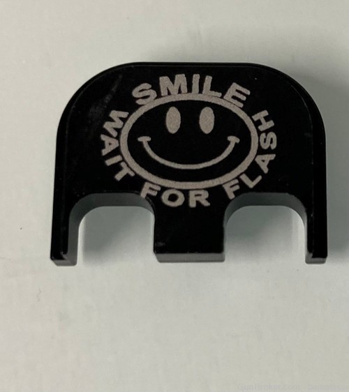SMILE WAIT FOR FLASH Glock Gen 1-5 Billet Backplate Slide Plate USA MADE-img-0