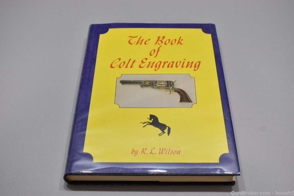 The Book of Colt Engraving HC Wilson Signed by Author 1974 422 P-img-0