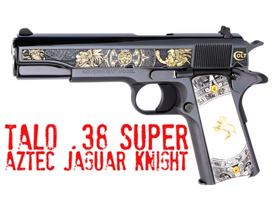 TALO Colt Aztec Jaguar Knight .38 Super 1 of 400 MOST ELABORATE AZTEC 2019