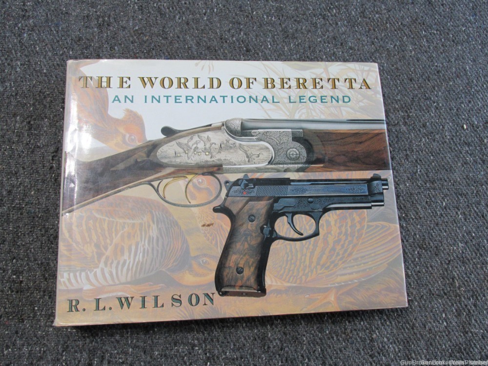 THE WORLD OF BERETTA AN INTERNATIONAL LEGEND BY R.L. WILSON REFERENCE BOOK-img-0